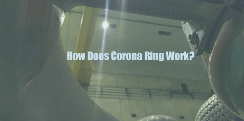 Corona-Ring-Installation-And-Work